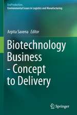 Biotechnology Business - Concept to Delivery