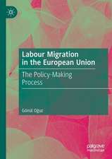 Labour Migration in the European Union: The Policy-Making Process