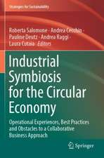 Industrial Symbiosis for the Circular Economy: Operational Experiences, Best Practices and Obstacles to a Collaborative Business Approach