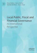 Local Public, Fiscal and Financial Governance: An International Perspective