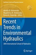 Recent Trends in Environmental Hydraulics: 38th International School of Hydraulics