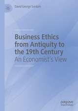 Business Ethics from Antiquity to the 19th Century: An Economist's View