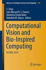 Computational Vision and Bio-Inspired Computing: ICCVBIC 2019