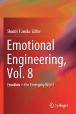 Emotional Engineering, Vol. 8: Emotion in the Emerging World