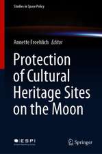 Protection of Cultural Heritage Sites on the Moon