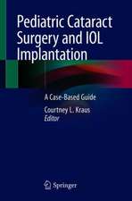 Pediatric Cataract Surgery and IOL Implantation: A Case-Based Guide