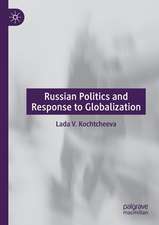 Russian Politics and Response to Globalization