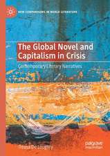 The Global Novel and Capitalism in Crisis: Contemporary Literary Narratives