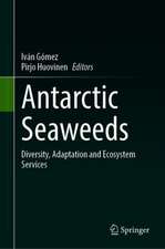 Antarctic Seaweeds: Diversity, Adaptation and Ecosystem Services