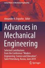Advances in Mechanical Engineering: Selected Contributions from the Conference “Modern Engineering: Science and Education”, Saint Petersburg, Russia, June 2019