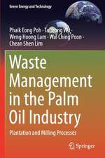 Waste Management in the Palm Oil Industry: Plantation and Milling Processes