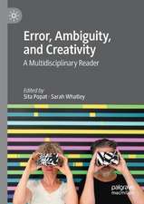 Error, Ambiguity, and Creativity