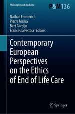 Contemporary European Perspectives on the Ethics of End of Life Care