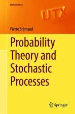 Probability Theory and Stochastic Processes