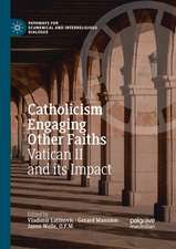 Catholicism Engaging Other Faiths: Vatican II and its Impact