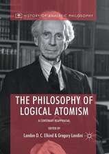 The Philosophy of Logical Atomism: A Centenary Reappraisal