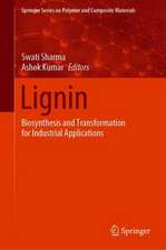 Lignin: Biosynthesis and Transformation for Industrial Applications