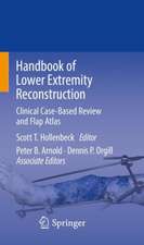 Handbook of Lower Extremity Reconstruction : Clinical Case-Based Review and Flap Atlas