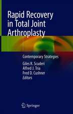 Rapid Recovery in Total Joint Arthroplasty: Contemporary Strategies