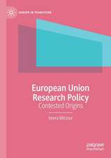 European Union Research Policy: Contested Origins