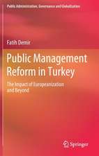 Public Management Reform in Turkey: The Impact of Europeanization and Beyond