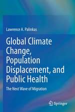 Global Climate Change, Population Displacement, and Public Health