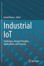 Industrial IoT: Challenges, Design Principles, Applications, and Security