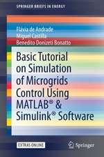 Basic Tutorial on Simulation of Microgrids Control Using MATLAB® & Simulink® Software