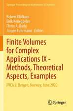 Finite Volumes for Complex Applications IX - Methods, Theoretical Aspects, Examples