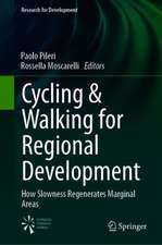 Cycling & Walking for Regional Development: How Slowness Regenerates Marginal Areas