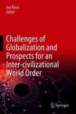 Challenges of Globalization and Prospects for an Inter-civilizational World Order