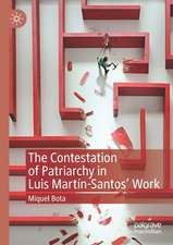 The Contestation of Patriarchy in Luis Martín-Santos' Work