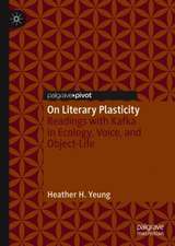 On Literary Plasticity: Readings with Kafka in Ecology, Voice, and Object-Life