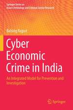 Cyber Economic Crime in India: An Integrated Model for Prevention and Investigation