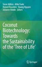 Coconut Biotechnology: Towards the Sustainability of the ‘Tree of Life’