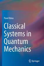 Classical Systems in Quantum Mechanics