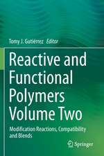 Reactive and Functional Polymers Volume Two: Modification Reactions, Compatibility and Blends