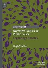 Narrative Politics in Public Policy: Legalizing Cannabis