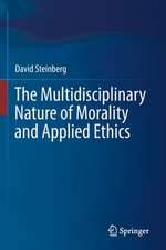 The Multidisciplinary Nature of Morality and Applied Ethics