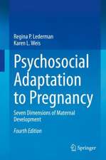 Psychosocial Adaptation to Pregnancy: Seven Dimensions of Maternal Development