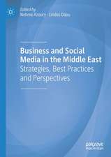 Business and Social Media in the Middle East: Strategies, Best Practices and Perspectives