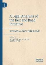 A Legal Analysis of the Belt and Road Initiative