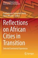 Reflections on African Cities in Transition: Selected Continental Experiences