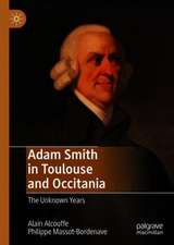 Adam Smith in Toulouse and Occitania: The Unknown Years