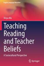 Teaching Reading and Teacher Beliefs: A Sociocultural Perspective