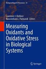 Measuring Oxidants and Oxidative Stress in Biological Systems