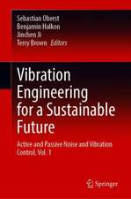 Vibration Engineering for a Sustainable Future: Active and Passive Noise and Vibration Control, Vol. 1