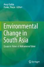 Environmental Change in South Asia: Essays in Honor of Mohammed Taher