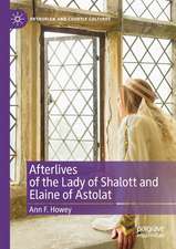 Afterlives of the Lady of Shalott and Elaine of Astolat