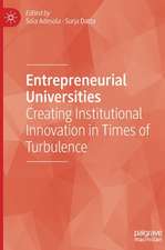 Entrepreneurial Universities: Creating Institutional Innovation in Times of Turbulence